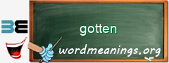 WordMeaning blackboard for gotten